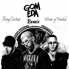 Jhay Cortez X Wisin Y Yandel - Imaginaste ( DJ GomEda Remix )