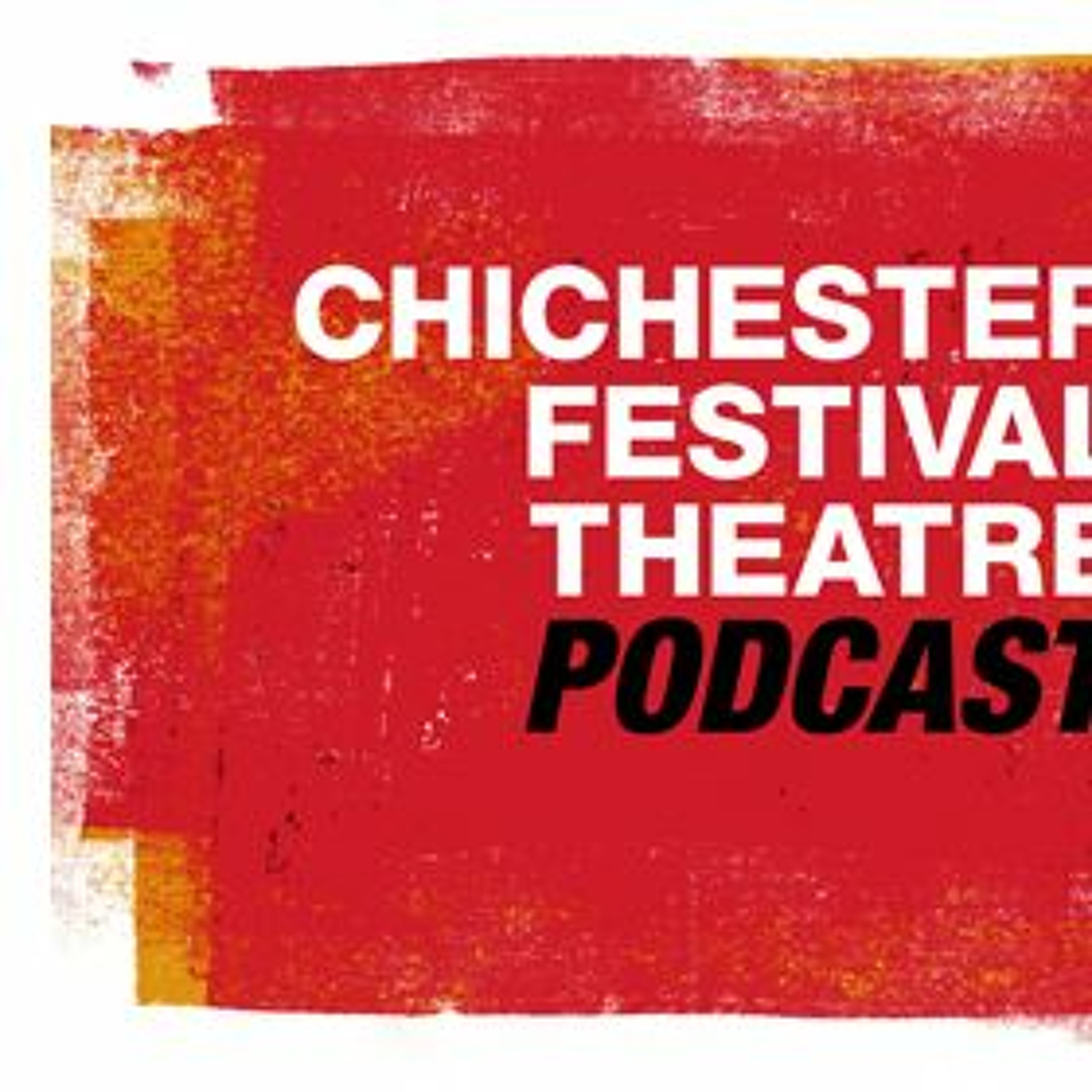 Chichester Festival Theatre Podcast