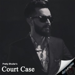 court-case Pretty Bhullar