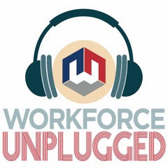 Workforce Unplugged - Episode 13: National Apprenticeship Week