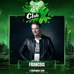 DJ Francois live at club X (02/11/19)