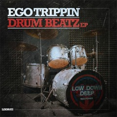 EGO TRIPPIN - DRUM BEATZ (Buy Link Available)