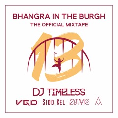 Bhangra In The Burgh 13 Mixtape [ft. VGo, Sidd Kel, DJ MG, DJ Anupya]