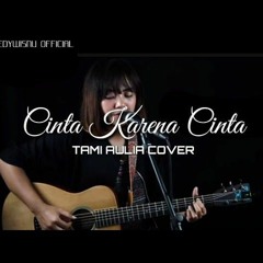 Cinta Karena Cinta Judika Tami Aulia Cover