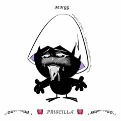 🎀  PRISCILLA  🎀 - gOYA.mALIGNE, 2PADRePresuNTUoSO, BEnji
