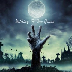 Nothing To The Grave - BLANCO
