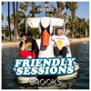 2F Friendly Sessions, Ep. 45 (Includes Brooks Guest Mix)