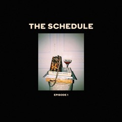 The Schedule Ep. 1