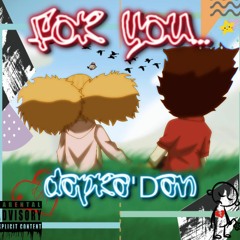 For you...-dapra'Dan