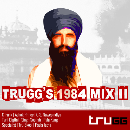 Trugg's 1984 Mix II  - G-Funk, Tarli Digital, Tru-Skool, Specialist, Ashok Prince & more