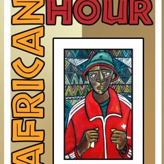 African Hour Mixtape by Dj Tall Up