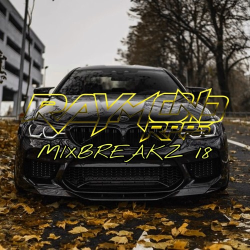 MIXBREAKZ 18 #REQ RPPS