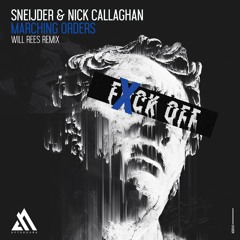 Sneijder & Nick Callaghan - Marching Orders (Will Rees Remix)