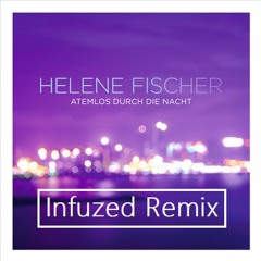 Helene Fischer - Atemlos durch die Nacht (Infuzed Hardstyle Remix)