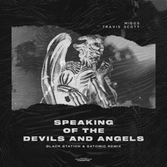 Migos Ft. Travis Scott - Speaking Of The Devils And Angels (Black Station & Satomic Remix)