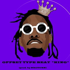 [FREE] Offset Type Beat "KING" [prod. by Nxcturn]