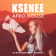KSENEE - Afro house - My first mix
