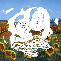 Dance Me To The End Of Love