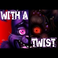 With a Twist (No Intro) by NightCove_theFox