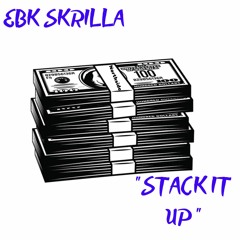 Skrilla - Stack It Up