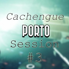 Cachengue Porto Session #3