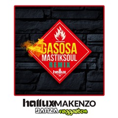 Gasosa (Hallux Makenzo Remix)