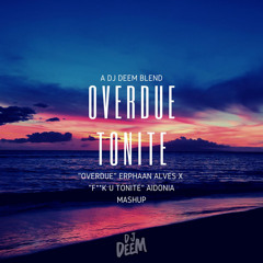 Overdue Tonite - A DJ Deem Blend