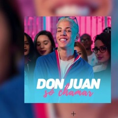 MC Don Juan - Só Chamar (Jorgin)