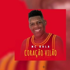MC Bola - Coração Vilão (Jorgin)