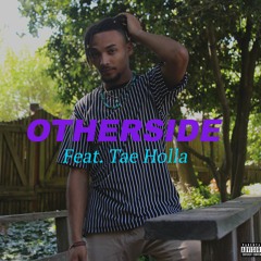 Otherside (feat. Tae Holla)(prod. Shaheed)