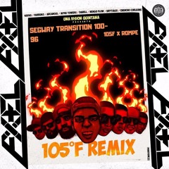 105F Remix X Rompe ( Segway Transition 100 - 96 Deejay Axel) COPYRIGHT