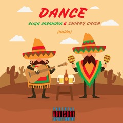 Dance (Baila) Sligh Casanova & Chica Chica
