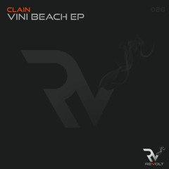 Clain - Vini Beach (Original Mix)Released on Revolt Music