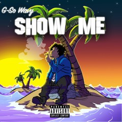 SHOW ME (Prod. by Tonezz)