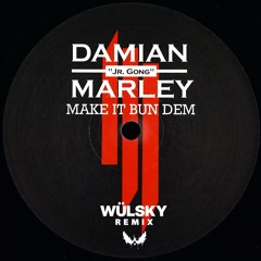 Skrillex & Damian Marley - Make It Bun Dem (WÜLSKY Remix)