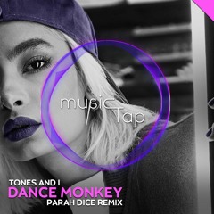 Tones And I - Dance Monkey (Parah Dice Remix)