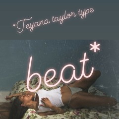 SO READY *TEYANA TAYLOR TYPE BEAT*