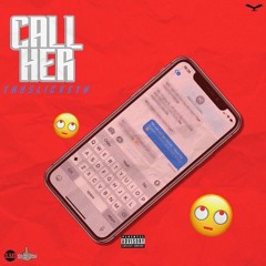 Call Her (Prod By. Jai Beats & Flynno)