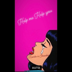 Hundo X Smokey - HELP ME HELP YOU