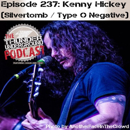 Episode 237 - Kenny Hickey (Silvertomb / Type O Negative)
