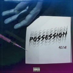 Ali G - Possession(Prod. DJ Totti)