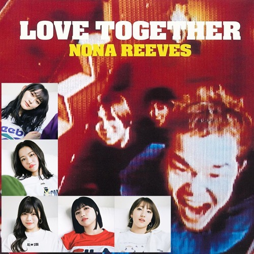 Lyrical School Nona Reeves Love Together パラッパラッパーmix Feat Lyrical School By Fumix Sound