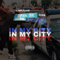 In My City Ft ACER(Prod K Wrigs Beats)