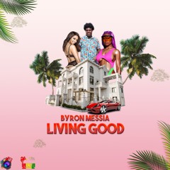 Byron Messia - Living Good