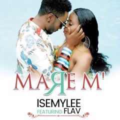 ISEMYLEE feat. FLAV - "Mare'm"!
