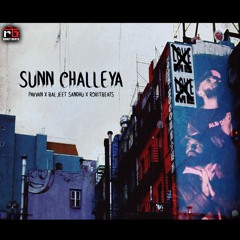 Sunn Challeya - Pavvan & Baljeet Sandhu (prod.Rokitbeats)