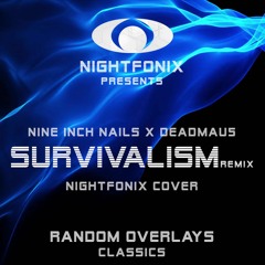 Survivalism - Nine Inch Nails (Deadmau5 Remix)[Nightfonix Cover]