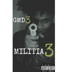 GMD3 ft DEEDAYOUNGAN- MILITIA 3