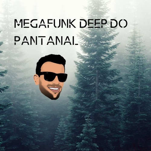 Megafunk Deep do Pantanal