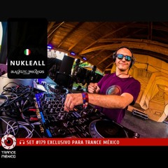 Nukleall / Set #179 exclusivo para Trance México